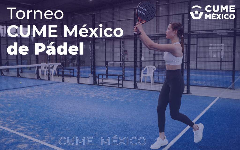 Torneo CUME México de Pádel